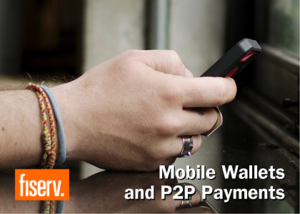 Mobile Wallets and P2P Payments