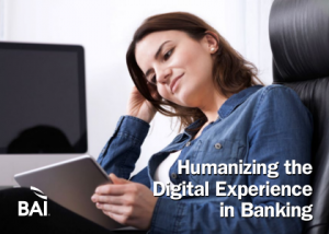 Humanizing the Digital Banking Experience