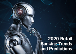 2020 Retail Banking Trends & Predictions