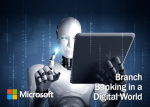 Branch Banking in a Digital World