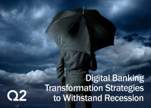 Digital Banking Transformation Strategies to Withstand Recession