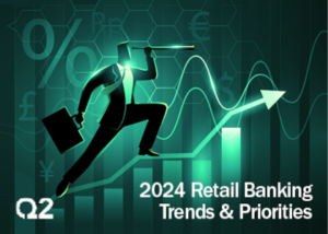2024 Retail Banking Trends and Priorities
